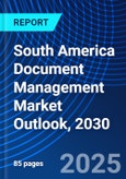 South America Document Management Market Outlook, 2030- Product Image