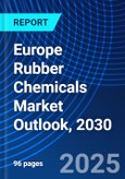 Europe Rubber Chemicals Market Outlook, 2030- Product Image