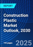 Construction Plastic Market Outlook, 2030- Product Image