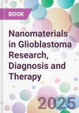 Nanomaterials in Glioblastoma Research, Diagnosis and Therapy- Product Image