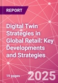 Digital Twin Strategies in Global Retail: Key Developments and Strategies- Product Image