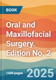 Oral and Maxillofacial Surgery. Edition No. 2- Product Image