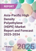 Asia-Pacific High Density Polyethylene (HDPE) Market Report and Forecast 2025-2034- Product Image