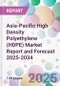 Asia-Pacific High Density Polyethylene (HDPE) Market Report and Forecast 2025-2034 - Product Image