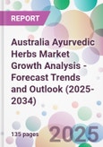 Australia Ayurvedic Herbs Market Growth Analysis - Forecast Trends and Outlook (2025-2034)- Product Image