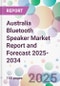 Australia Bluetooth Speaker Market Report and Forecast 2025-2034 - Product Thumbnail Image