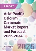 Asia-Pacific Calcium Carbonate Market Report and Forecast 2025-2034- Product Image
