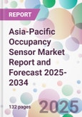 Asia-Pacific Occupancy Sensor Market Report and Forecast 2025-2034- Product Image