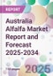 Australia Alfalfa Market Report and Forecast 2025-2034 - Product Image