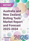 Australia and New Zealand Bolting Tools Market Report and Forecast 2025-2034- Product Image