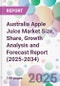Australia Apple Juice Market Size, Share, Growth Analysis and Forecast Report (2025-2034) - Product Image
