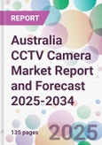 Australia CCTV Camera Market Report and Forecast 2025-2034- Product Image
