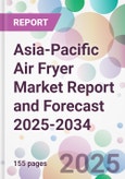Asia-Pacific Air Fryer Market Report and Forecast 2025-2034- Product Image