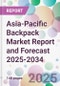 Asia-Pacific Backpack Market Report and Forecast 2025-2034 - Product Thumbnail Image