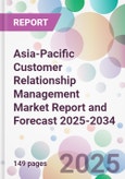 Asia-Pacific Customer Relationship Management Market Report and Forecast 2025-2034- Product Image