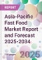 Asia-Pacific Fast Food Market Report and Forecast 2025-2034 - Product Image