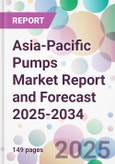 Asia-Pacific Pumps Market Report and Forecast 2025-2034- Product Image