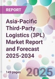 Asia-Pacific Third-Party Logistics (3PL) Market Report and Forecast 2025-2034- Product Image