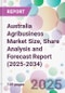 Australia Agribusiness Market Size, Share Analysis and Forecast Report (2025-2034) - Product Image