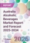Australia Alcoholic Beverages Market Report and Forecast 2025-2034 - Product Image