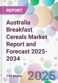 Australia Breakfast Cereals Market Report and Forecast 2025-2034- Product Image