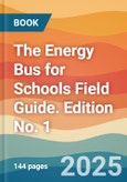 The Energy Bus for Schools Field Guide. Edition No. 1- Product Image