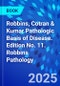 Robbins, Cotran & Kumar Pathologic Basis of Disease. Edition No. 11. Robbins Pathology - Product Image