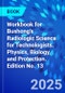 Workbook for Bushong's Radiologic Science for Technologists. Physics, Biology, and Protection. Edition No. 13 - Product Image