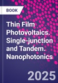 Thin Film Photovoltaics. Single-junction and Tandem. Nanophotonics- Product Image