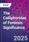 The Calliphoridae of Forensic Significance - Product Image