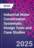 Industrial Water Conservation. Systematic Design Tools and Case Studies- Product Image