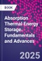 Absorption Thermal Energy Storage. Fundamentals and Advances - Product Thumbnail Image