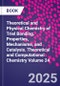 Theoretical and Physical Chemistry of Triel Bonding. Properties, Mechanisms, and Catalysis. Theoretical and Computational Chemistry Volume 24 - Product Image
