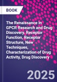 The Renaissance in GPCR Research and Drug Discovery. Receptor Function, Receptor Structure, New Techniques, Characterization of Drug Activity, Drug Discovery- Product Image