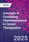 Concepts of Combating Chemoresistance in Cancer Therapeutics - Product Thumbnail Image