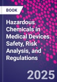 Hazardous Chemicals in Medical Devices. Safety, Risk Analysis, and Regulations- Product Image