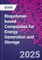 Biopolymer-based Composites for Energy Generation and Storage - Product Thumbnail Image