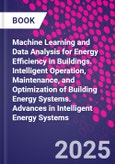 Machine Learning and Data Analysis for Energy Efficiency in Buildings. Intelligent Operation, Maintenance, and Optimization of Building Energy Systems. Advances in Intelligent Energy Systems- Product Image