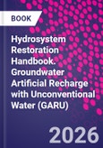 Hydrosystem Restoration Handbook. Groundwater Artificial Recharge with Unconventional Water (GARU)- Product Image