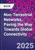 Non-Terrestrial Networks. Paving the Way Towards Global Connectivity- Product Image