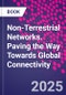 Non-Terrestrial Networks. Paving the Way Towards Global Connectivity - Product Image