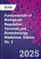 Fundamentals of Biologicals Regulation. Vaccines and Biotechnology Medicines. Edition No. 2 - Product Image