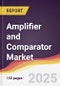 Amplifier and Comparator Market Report: Trends, Forecast and Competitive Analysis to 2031 - Product Image