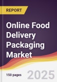 Online Food Delivery Packaging Market Report: Trends, Forecast and Competitive Analysis to 2031- Product Image