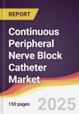 Continuous Peripheral Nerve Block Catheter Market Report: Trends, Forecast and Competitive Analysis to 2031- Product Image