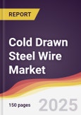 Cold Drawn Steel Wire Market Report: Trends, Forecast and Competitive Analysis to 2031- Product Image