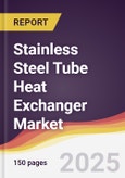 Stainless Steel Tube Heat Exchanger Market Report: Trends, Forecast and Competitive Analysis to 2031- Product Image