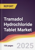 Tramadol Hydrochloride Tablet Market Report: Trends, Forecast and Competitive Analysis to 2031- Product Image
