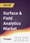 Surface & Field Analytics Market Report: Trends, Forecast and Competitive Analysis to 2031 - Product Image