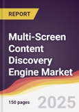 Multi-Screen Content Discovery Engine Market Report: Trends, Forecast and Competitive Analysis to 2031- Product Image